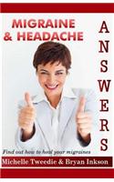 Migraine Headache Answers: Find Out How to Heal Your Migraines