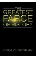 The Greatest Farce of History: (English)