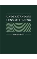Understanding Lens Surfacing