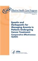 Epoetin and Darbepoetin for Managing Anemia in Patients Undergoing Cancer Treatment