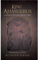 King Ahasuerus