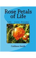 Rose Petals of Life