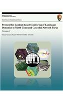 Protocol for Landsat-based Monitoring of Landscape Dynamics in North Coast and Cascades Network Parks: Version 2