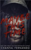 Maybe This Time: (English)