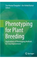 Phenotyping for Plant Breeding