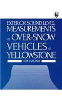 Exterior Sound Level Measurements of Over-Snow Vehicles at Yellowstone National Park