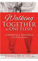 Walking Together As One Flesh