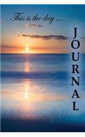 This Is the Day ... Journal
