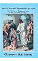 Blessings, Miracles & Supernatural Experiences