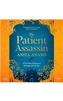 Patient Assassin: A True Tale of Massacre, Revenge, and India's Quest for Independence