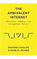 Ambivalent Internet