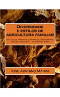 Diversidade E Estilos de Agricultura Familiar: Uma Analise a Partir de Dois Tipos de Assentamentos, Induzido E Tradicional, No Estado Do Amapa