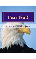 Fear Not!