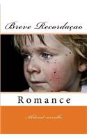 Breve Recordaçao: Romance
