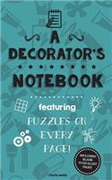 Decorator's Notebook: Featuring 100 puzzles