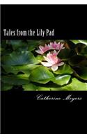 Tales from the Lily Pad