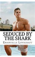 Seduced By The Shark