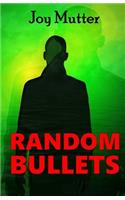 Random Bullets