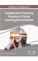 Handbook of Research on Collaborative Teaching Practice in Virtual Learning Environments