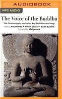 The Voice of the Buddha: The Dhammapada and Other Key Buddhist Teachings