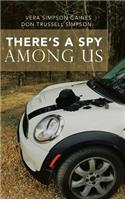 There's a Spy Among Us