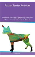 Foxton Terrier Activities Foxton Terrier Tricks, Games & Agility Includes: Foxton Terrier Beginner to Advanced Tricks, Fun Games, Agility & More
