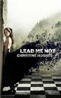 Lead Me Not