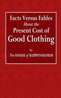 Facts Versus Fables about the Present Cost of Good Clothing