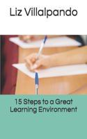 15 Steps to a Great Learning Environment: (English)