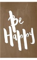 Chalkboard Pastel Journal - Be Series - Be Happy (Brown)