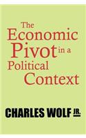 Economic Pivot in a Political Context