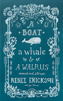 Boat, a Whale & a Walrus