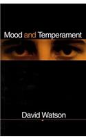 Mood and Temperament: (Emotions and Social Behavior)