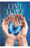 Live, Love and Let Go