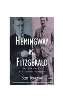 Hemingway Vs. Fitzgerald: The Rise and Fall of a Literary Friendship