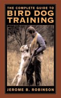 The Complete Guide to Bird Dog Training