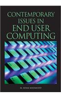 Contemporary Issues in End User Computing