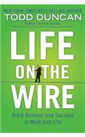 Life on the Wire