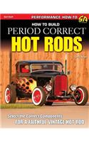 How to Build Period Correct Hot Rods: (English)