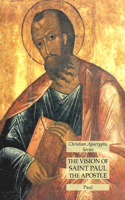 Vision of Saint Paul the Apostle: Christian Apocrypha Series