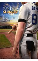 Eskimo Slugger