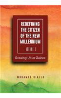 Redefining the Citizen of the New Millennium Volume I