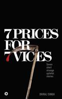 7 Prices for 7 Vices: Seven short strange spiteful stories
