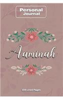 Aaminah Notebook Journal Personal Diary Personalized Name 120 pages Lined (6x9 inches) (15x23cm)