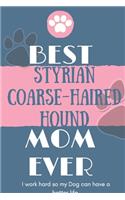 Best Styrian Coarse-haired Hound Mom Ever Notebook Gift