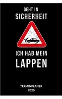 Geht in Sicherheit. Ich hab mein Lappen. Terminplanner 2021.: Geht in Sicherheit ich hab mein Lappen, Kalender 2021 - Wochenkalender 2021 - Wochenplanner 2021, 6x9.