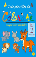 il mio primo libro da colorare - Da 2 anni in poi: libro con 50 disegni da colorare, Attività Creative Per Bambini, Grande dimensione 20,32 x 25,4 cm