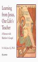 Learning from Jesus, Our Life's Teacher