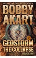 Geostorm The Collapse: A Post Apocalyptic EMP Survival Thriller