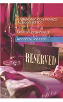 Matrimonio Con Pranzo Al Boschetto: Delitti di provincia 7